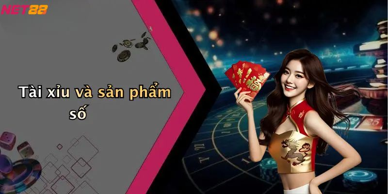Giới Thiệu Net88: Trải Nghiệm Giải Trí Cá Cược Online Đỉnh Cao 3 Giới thiệu Net88 - Tài xỉu và sản phẩm số